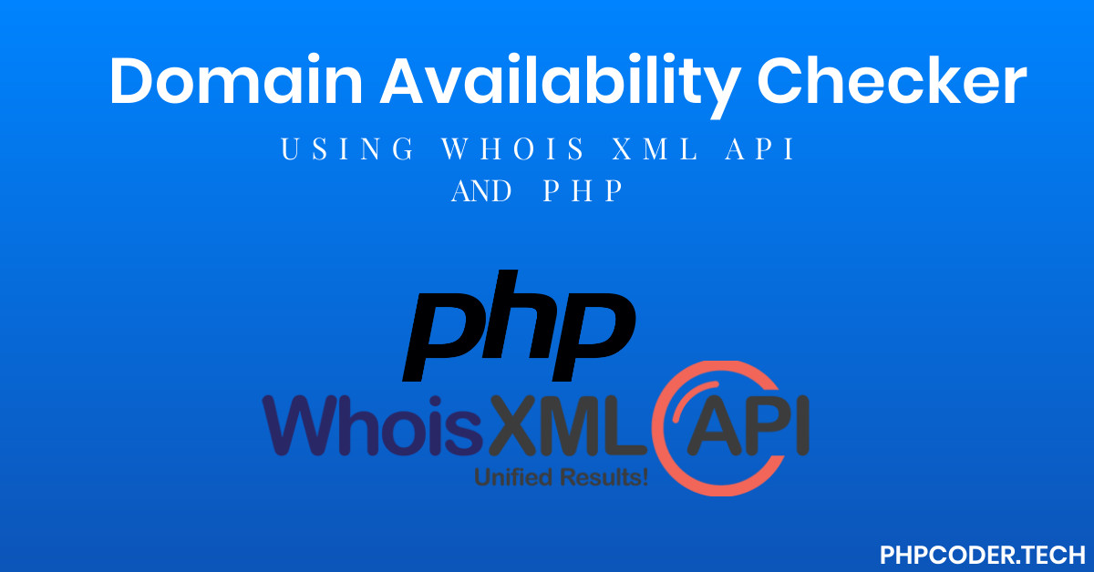 Domain Availability Checker using WHOIS XML API And PHP