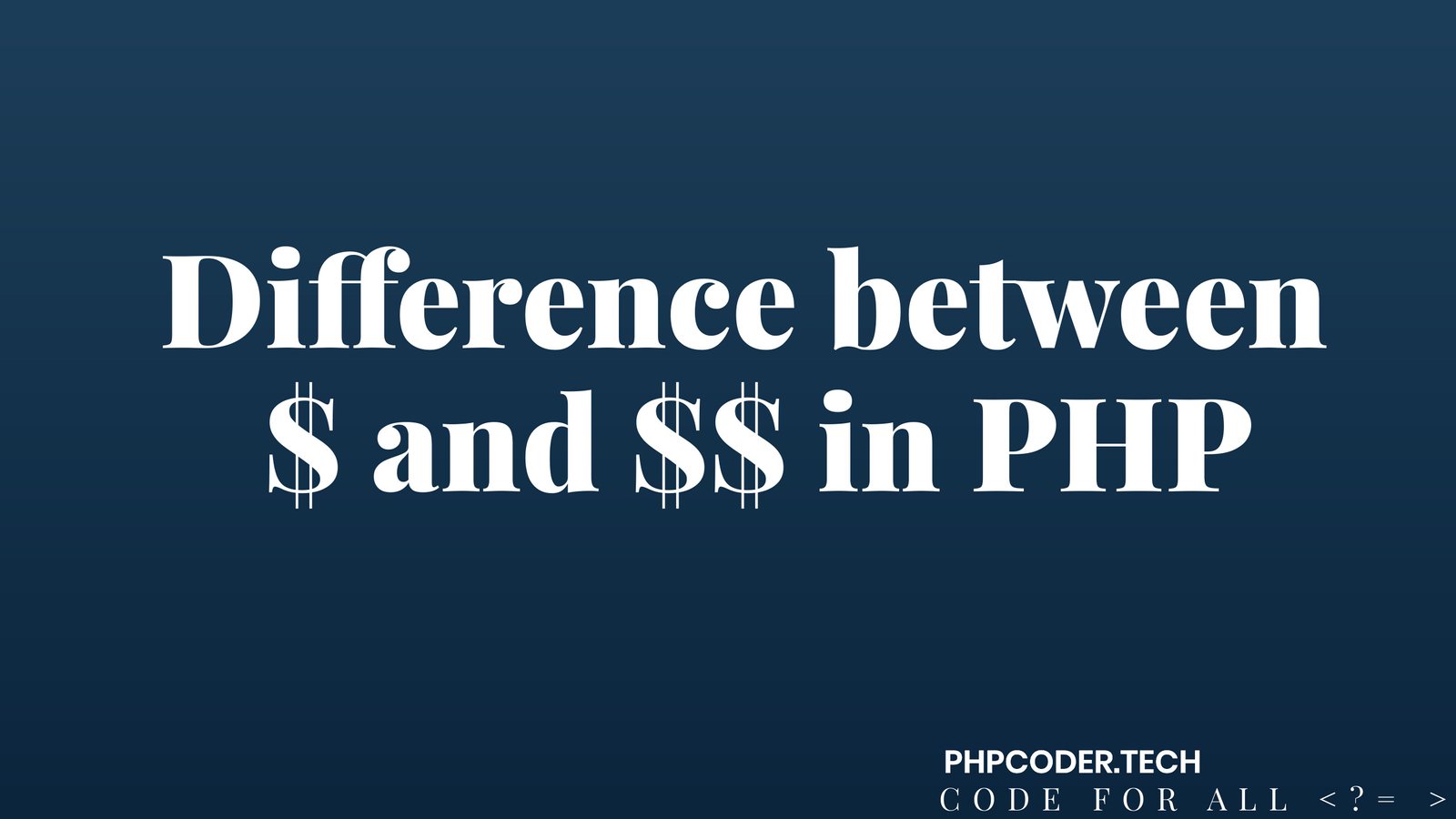 Difference between Dollar and Double Dollar in PHP