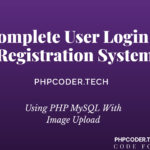 Complete User Login & Registration System using PHP MySQL With Image Upload