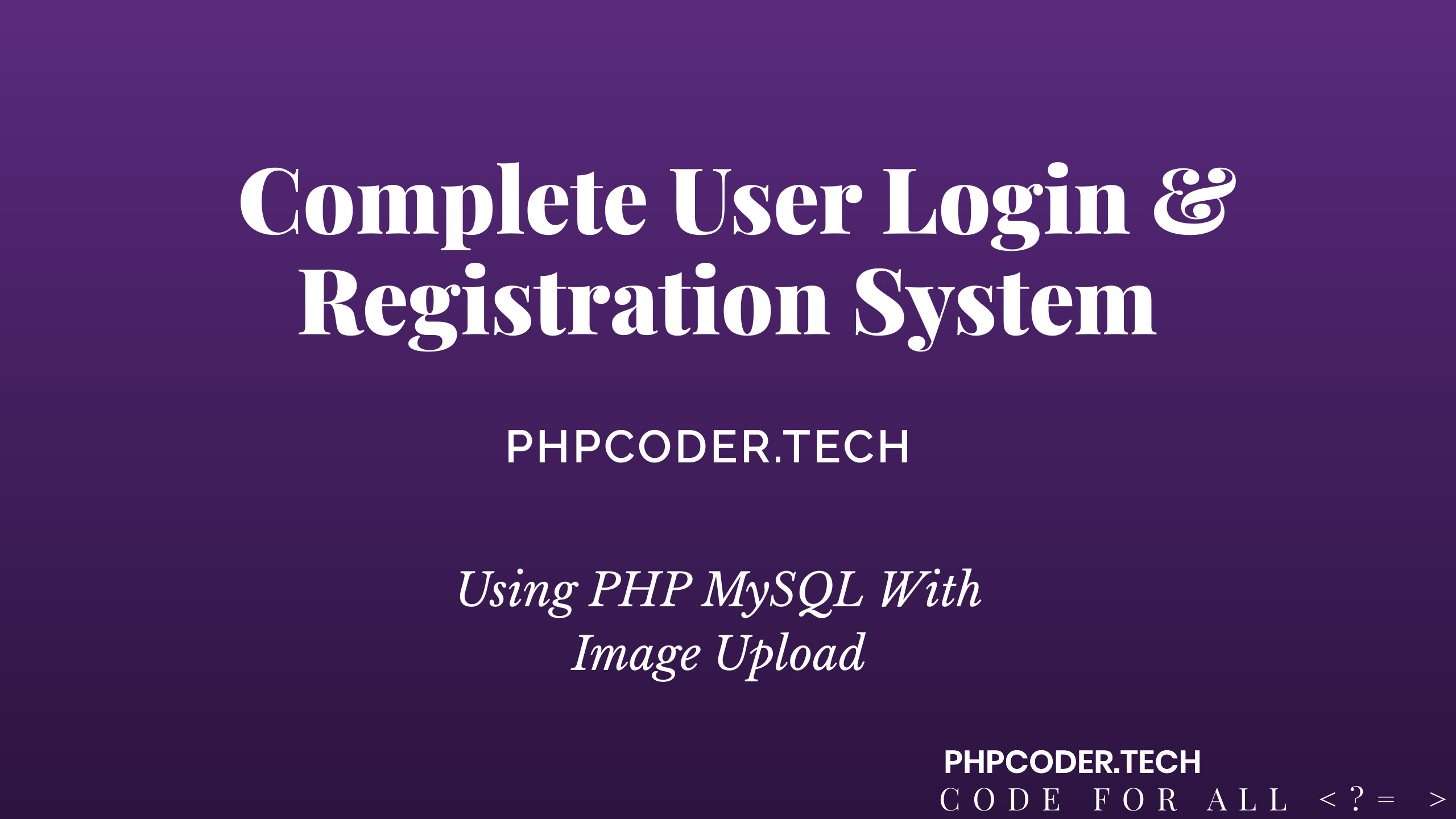 Complete User Login & Registration System using PHP MySQL With Image Upload