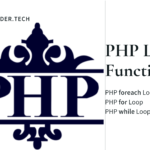PHP Foreach, For and While Loops