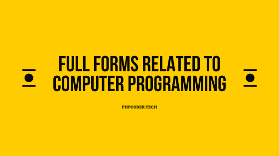 Full Forms Related To Computer Programming
