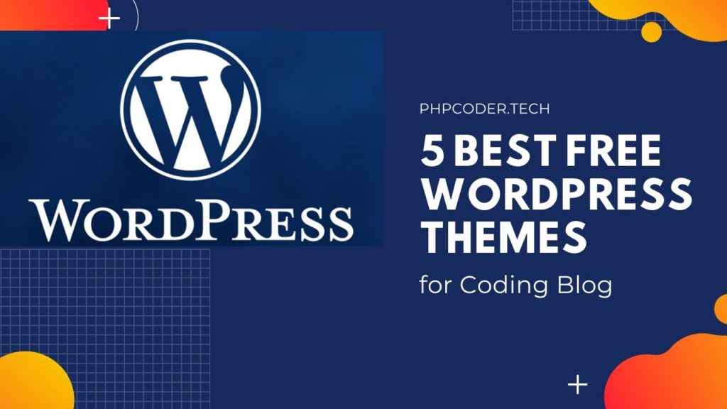 5 Best Free WordPress Themes for Coding Blog