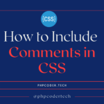 How to Include Comments in CSS