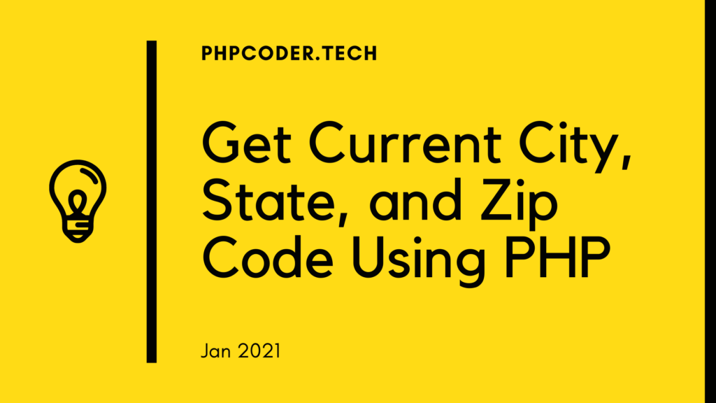 get-current-city-state-and-zip-code-using-php-coding-tasks