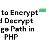 How-to-Encrypt-and-Decrypt-Image-Path-in-PHP