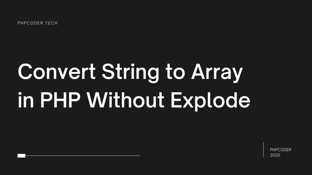 Convert String to Array in PHP Without Explode