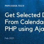 Get Selected Date From Calendar in PHP using Ajax