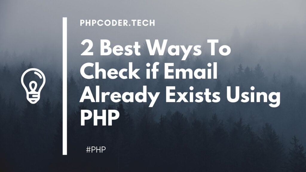 2 Best Ways To Check if Email Already Exists Using PHP