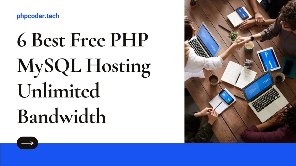 6 Best Free PHP MySQL Hosting Unlimited Bandwidth