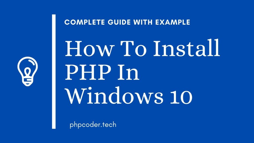 How To Install PHP In Windows 10