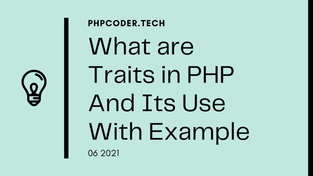 What are Traits in PHP And Its Use With Example