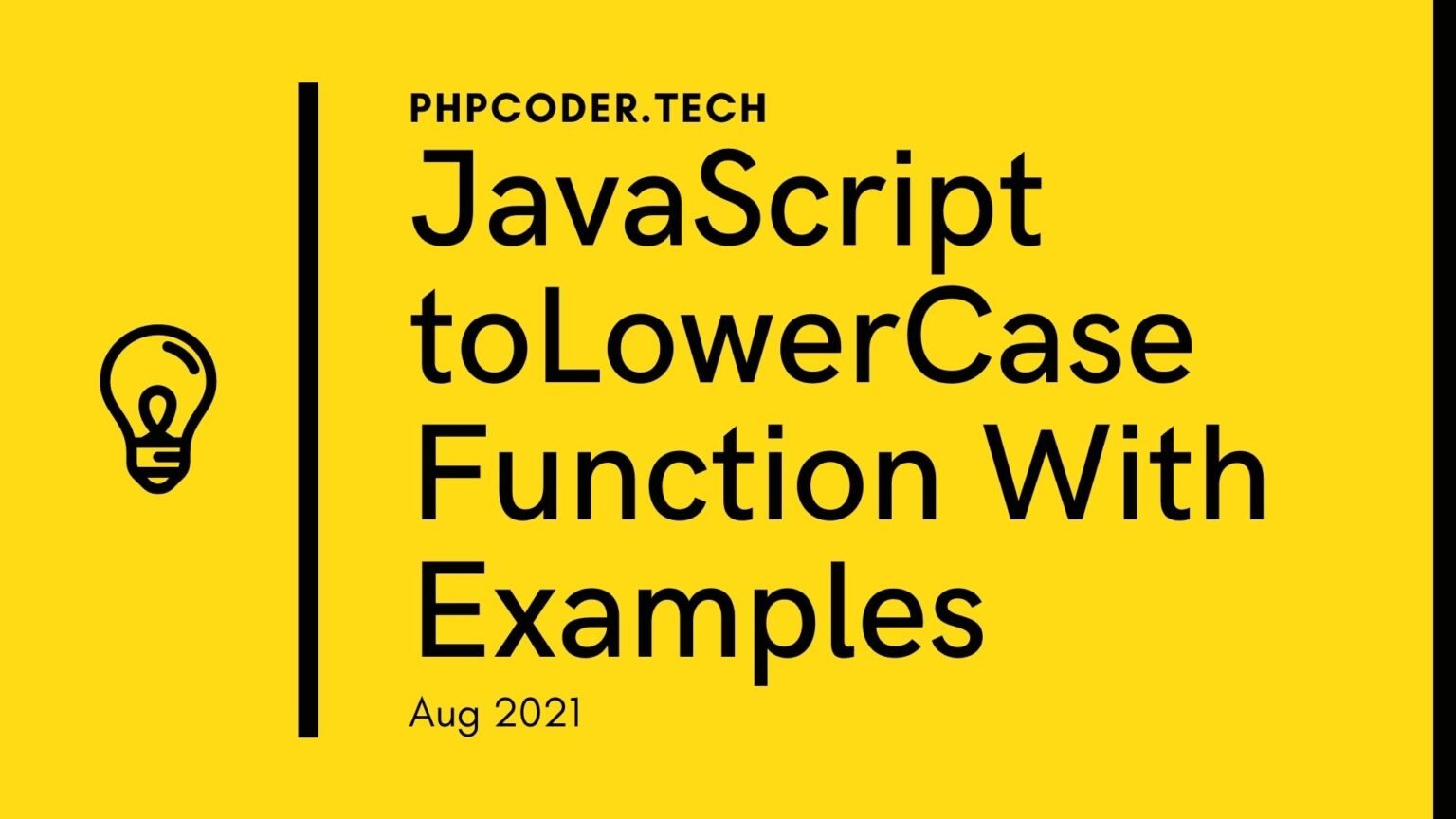 JavaScript toLowerCase Function With Examples - CODING TASKS