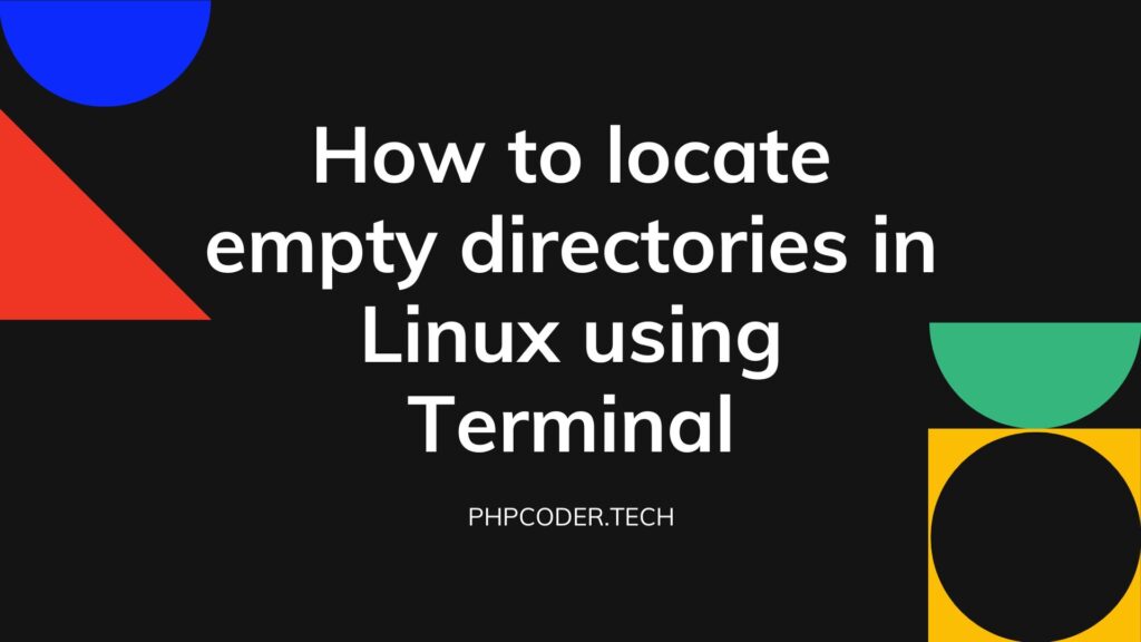 Locate empty directories in Linux