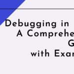 Debugging in PHP: A Comprehensive Guide with Examples