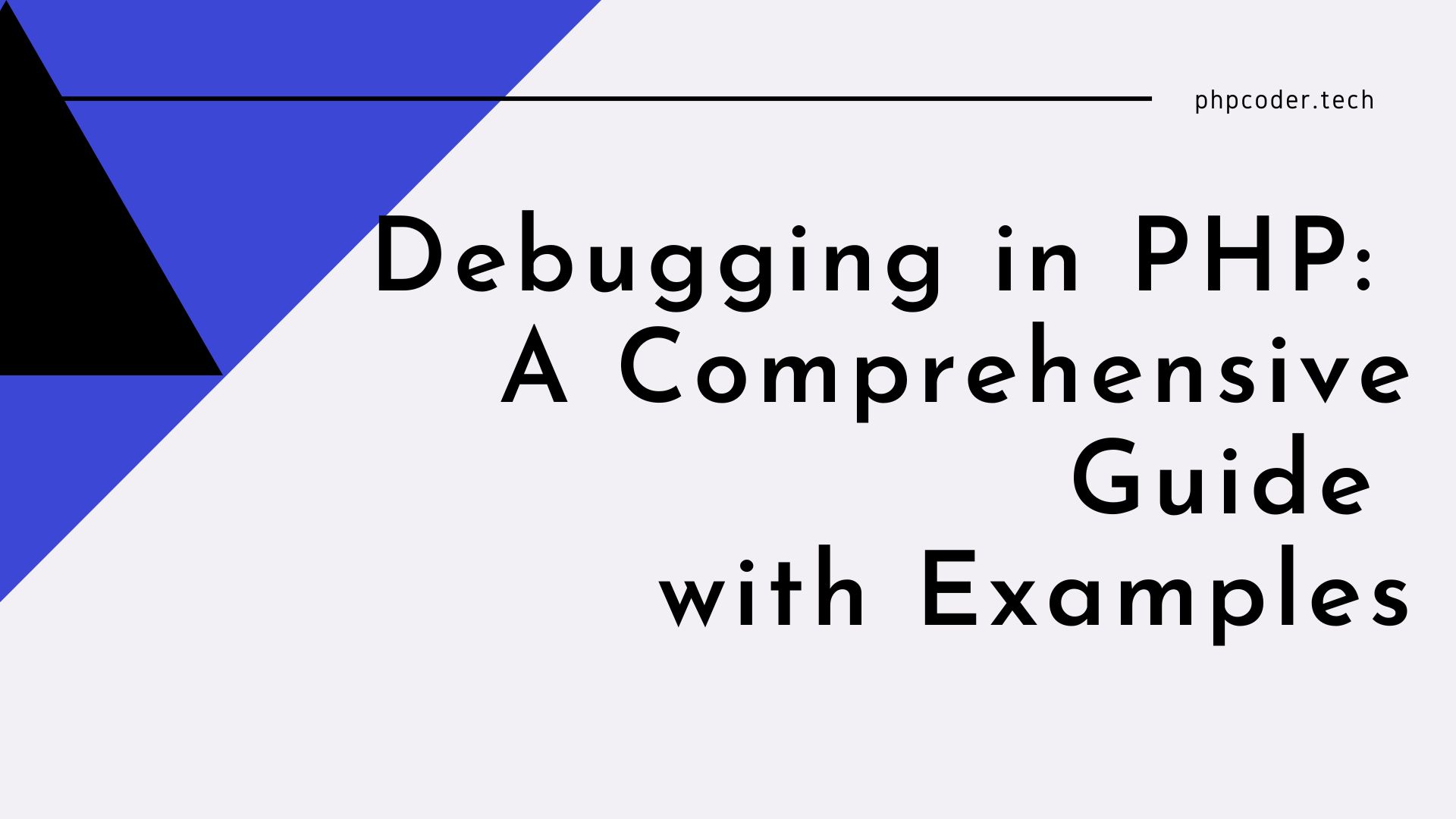 Debugging in PHP: A Comprehensive Guide with Examples